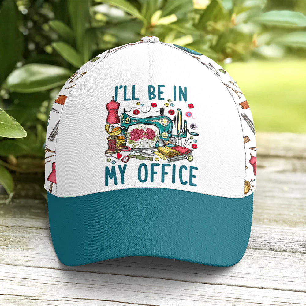 I'll Be In My Office Sewing Machine Baseball Cap Lasfour CO0760
