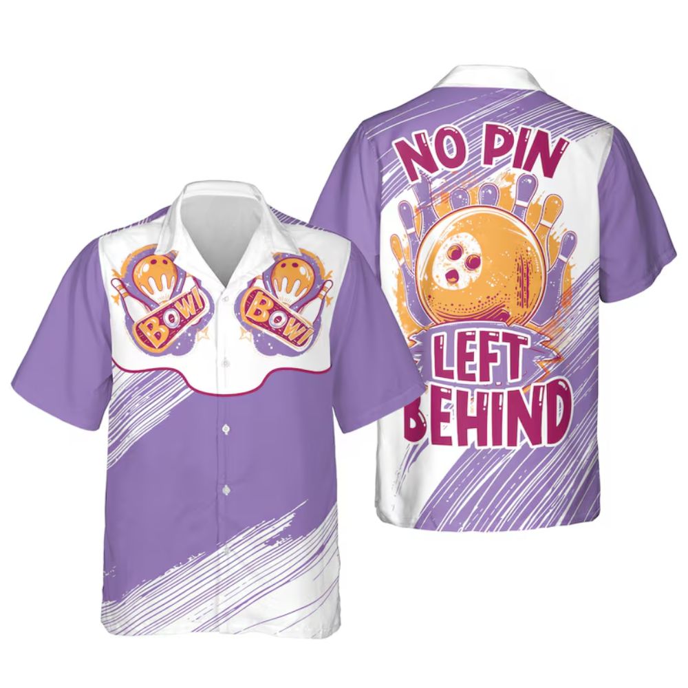 No Pin Left Behind Purple Hawaiian Bowling Shirts For Men And Women, Funny Bowling Shirts BE0083