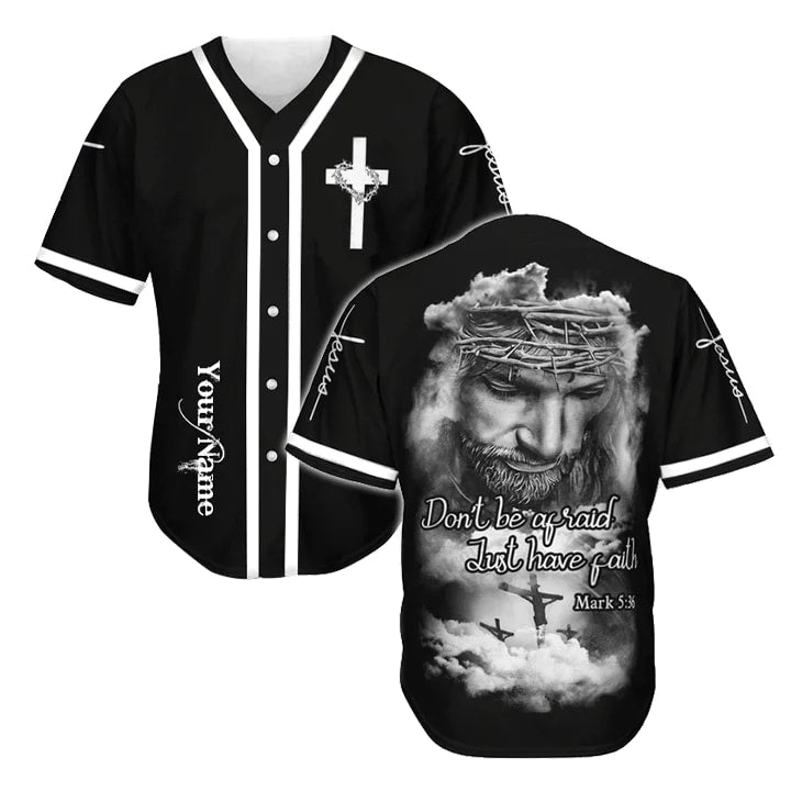 Cross, God Baseball Jersey - Just Have Faith Custom Baseball Jersey Shirt For Men Women SO0108