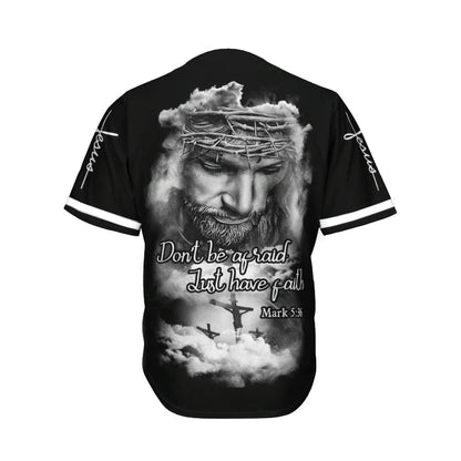 Cross, God Baseball Jersey - Just Have Faith Custom Baseball Jersey Shirt For Men Women SO0108
