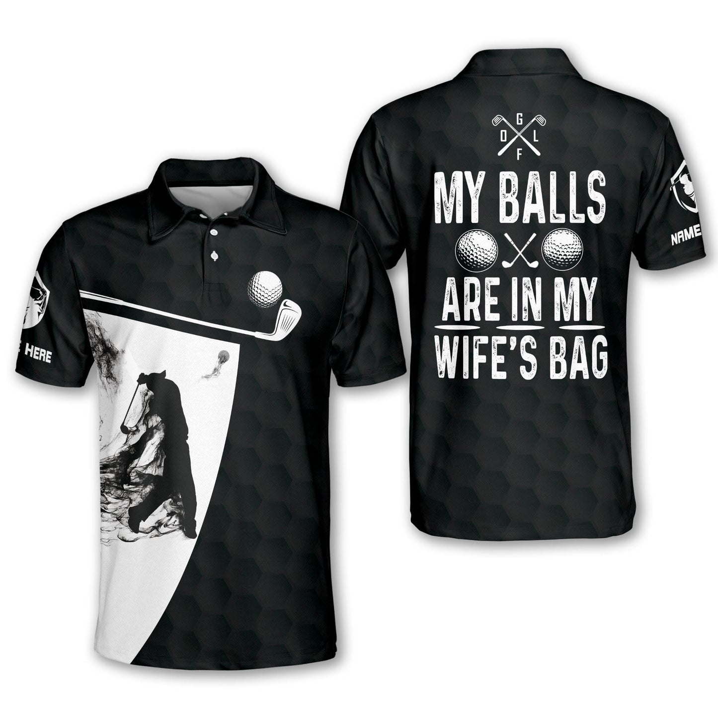 My Balls Are In My Wife's Bag Golf Polo Shirts GM0434