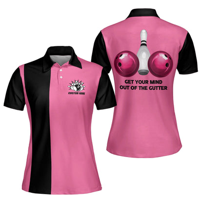 Custom Get Your Mind Out of The Gutter Pink Bowling Polo Shirt For Women, Custom Funny Bowling Shirt SO0619