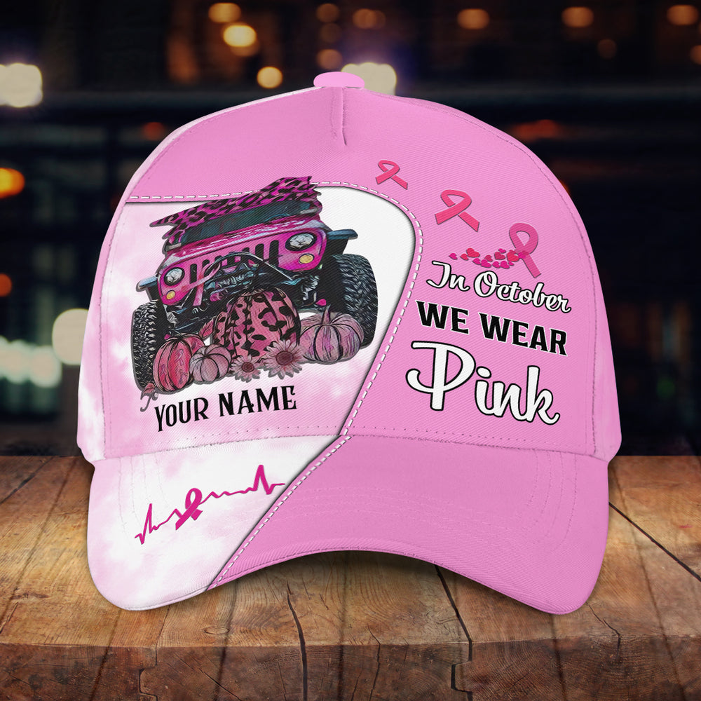 Breast Cancer Awareness Cap Hat, In October We Wear Pink Baseball Cap Hat CO1009