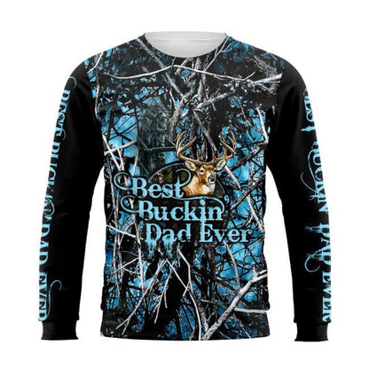 Dad Hunting 3D Hoodie, Best Buckin’ Dad Ever 3D All Over Printed Shirts For Father Day, Birthday Gifts For Dad TO0128