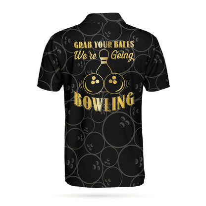 Grab Your Ball We'Re Going Bowling Polo Shirt, Bowling Ball Pattern Polo Shirt, Black Bowling Shirt For Men Lasfour SO0901