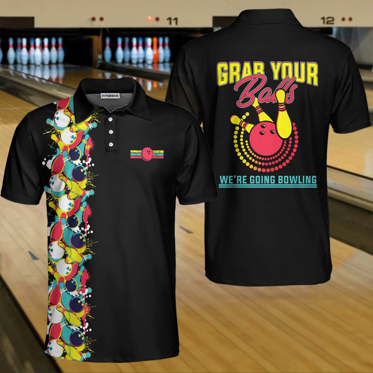 Grab Your Balls We Are Going Bowling Polo Shirt, Black Bowling Shirt For Men Lasfour SO1424