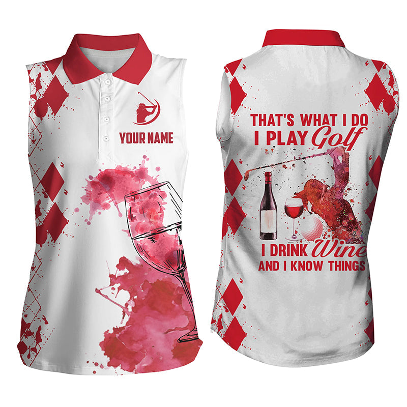 Personalized Women's Sleeveless Polo Shirt Golf & Wine Custom That's What I Do I Play Golf Drink Wine & Know Things SO0761