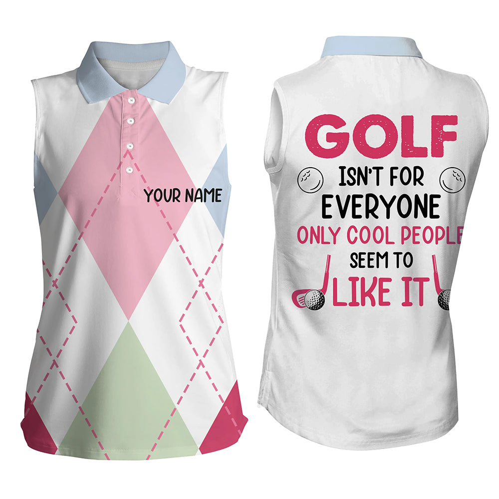 Womens Golf Polo Shirts Custom Argyle Pattern Golf Isn't For Everyone Only Cool People Seem To Like It GO0005