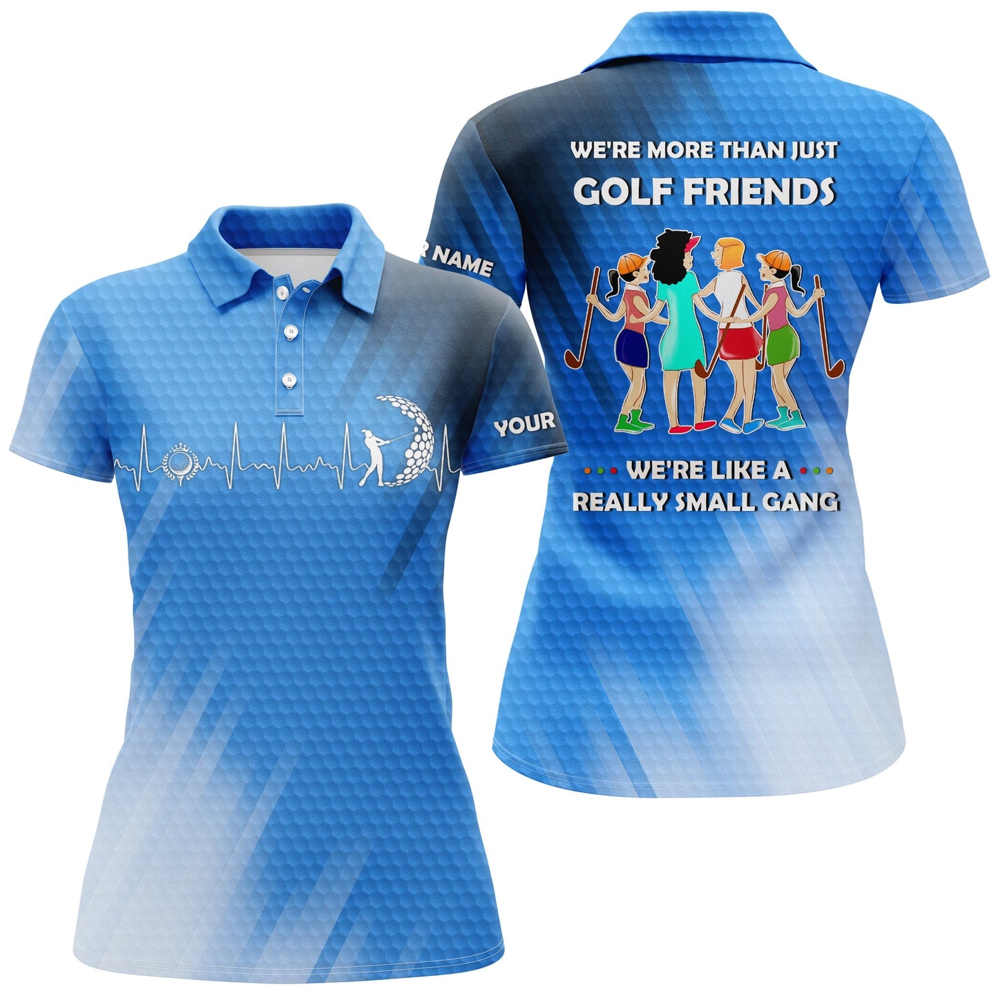 Custom Heartbeat Women Golf Polo Shirts Multi-Color We're More Than Just Golf Friends We're Small Gang SO1104