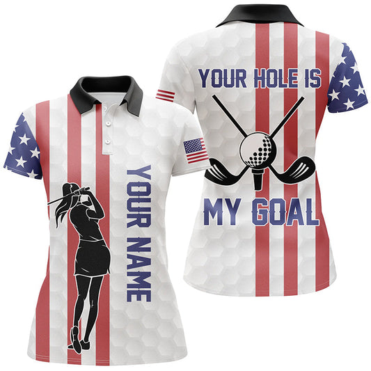Your Hole Is My Goal American Flag Golf Polo Shirts Custom Patriotic Golf Shirts For Women GO0014