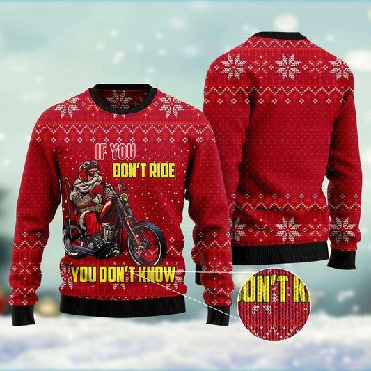 If You Don't Ride You Don't Know Ugly Christmas Sweater, Funny Christmas Ugly Sweater Santa Sweatshirt USO0239