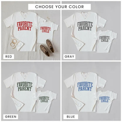 Favorite Parent Favourite Child Matching Mommy And Me T Shirts, Matching Funny Family Shirts ET0625