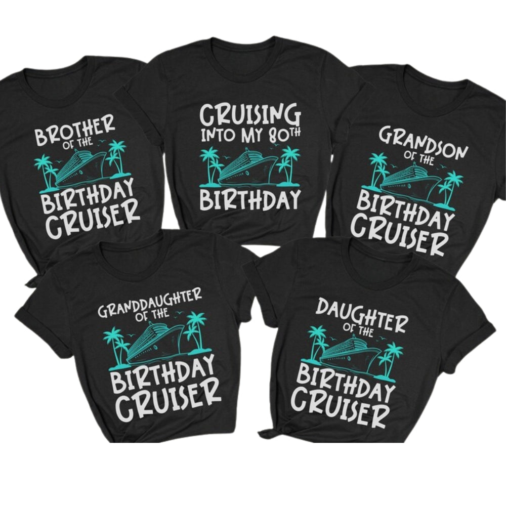 Cruising Into My 80th Birthday Custom Matching Family T Shirt, Custom Family Birthday Cruise Matching Shirts ET1108