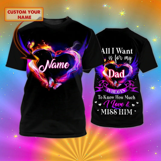 Personalized Memorial 3D All Over Print Shirt For Dad In Heaven Memorial Dad Shirt TO0177