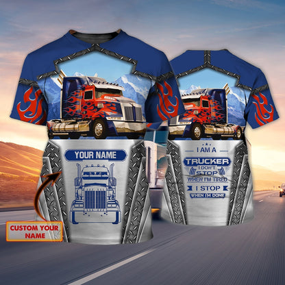 Custom 3D Trucker Shirt I Stop When I'm Done Trucking Shirts Men TO1701