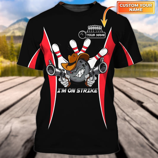 Personalized 3D All Over Printed Black Bowling T Shirt, I'M On Strike Bowling Shirts, Funny Bowling Shirts TO0761