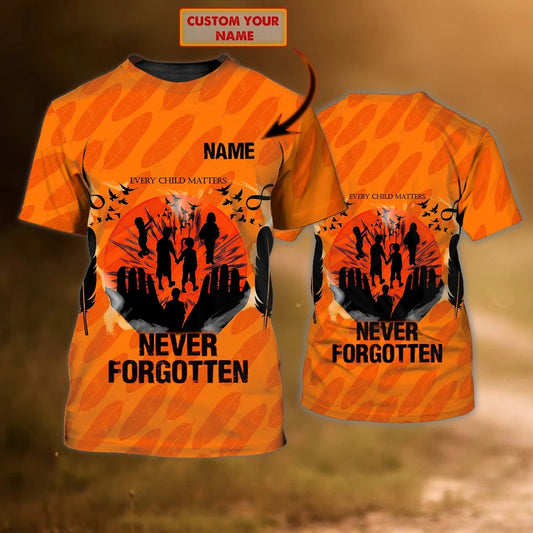 Personalized Every Child Matters Never Forgotten T Shirts Men Women Lasfour TO1358