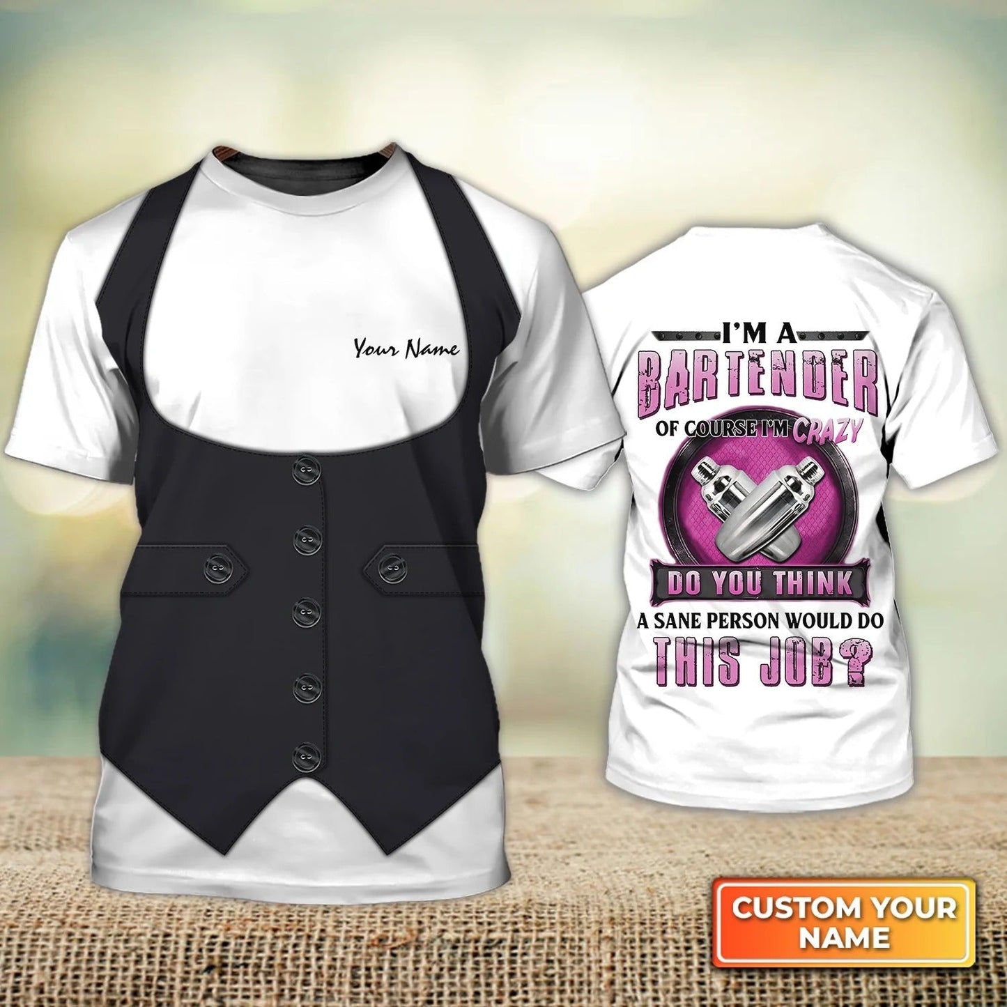Personalize Bartender Shirt I’m A Bartender Of Course I’m Crazy Funny Gift For Bartender TO1361