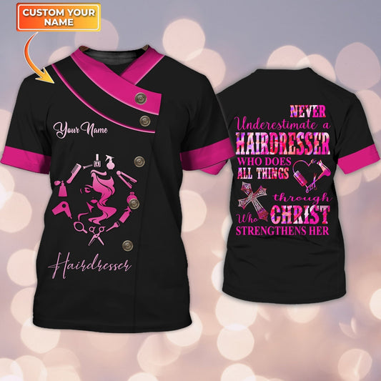 Never Underestimate A Hairdresser Personalized 3D Tshirt Tad TO1906