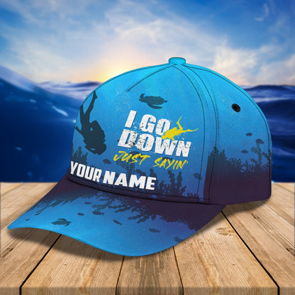 3D Classic Cap Scuba Diving I Go Down Just Saying Personalized Name Cap 10 Lasfour CA2206