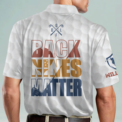 Back Nines Matter Golf Polo Shirt GM0263