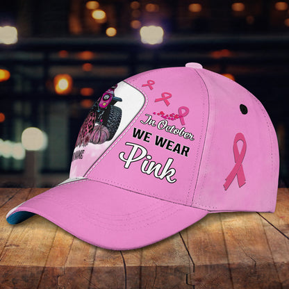 Breast Cancer Awareness Cap Hat, In October We Wear Pink Baseball Cap Hat CO1009
