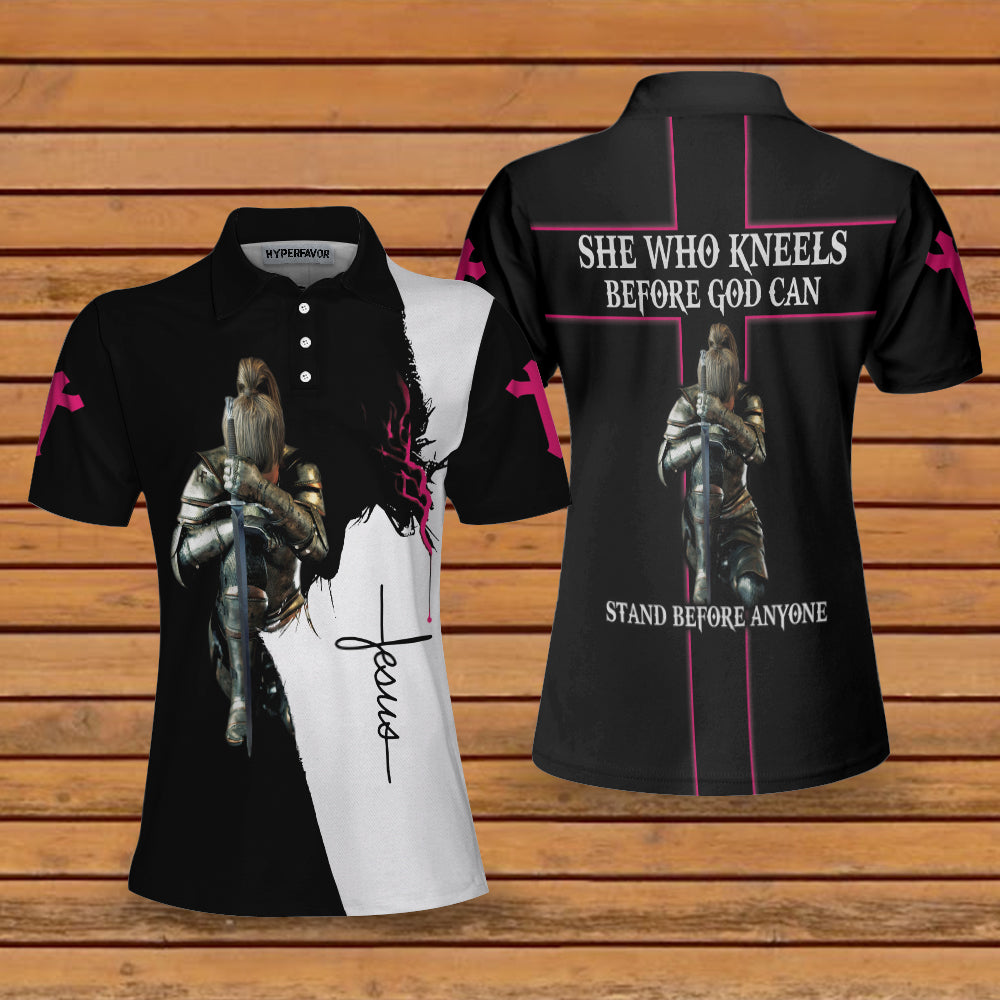 She Who Kneels Before God Can Stand Before Anyone Short Sleeve Women Polo Shirt, Gift Idea For Ladies Lasfour SO1419