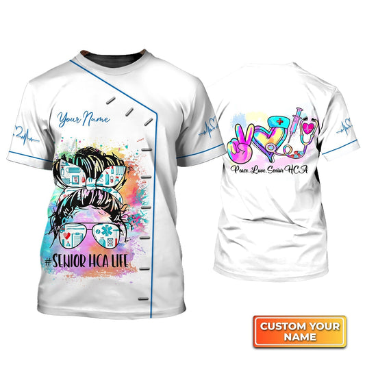 Personalized Name 3D Tshirt Peace Love Senior HCA Lose Weight Tshirt TO1762