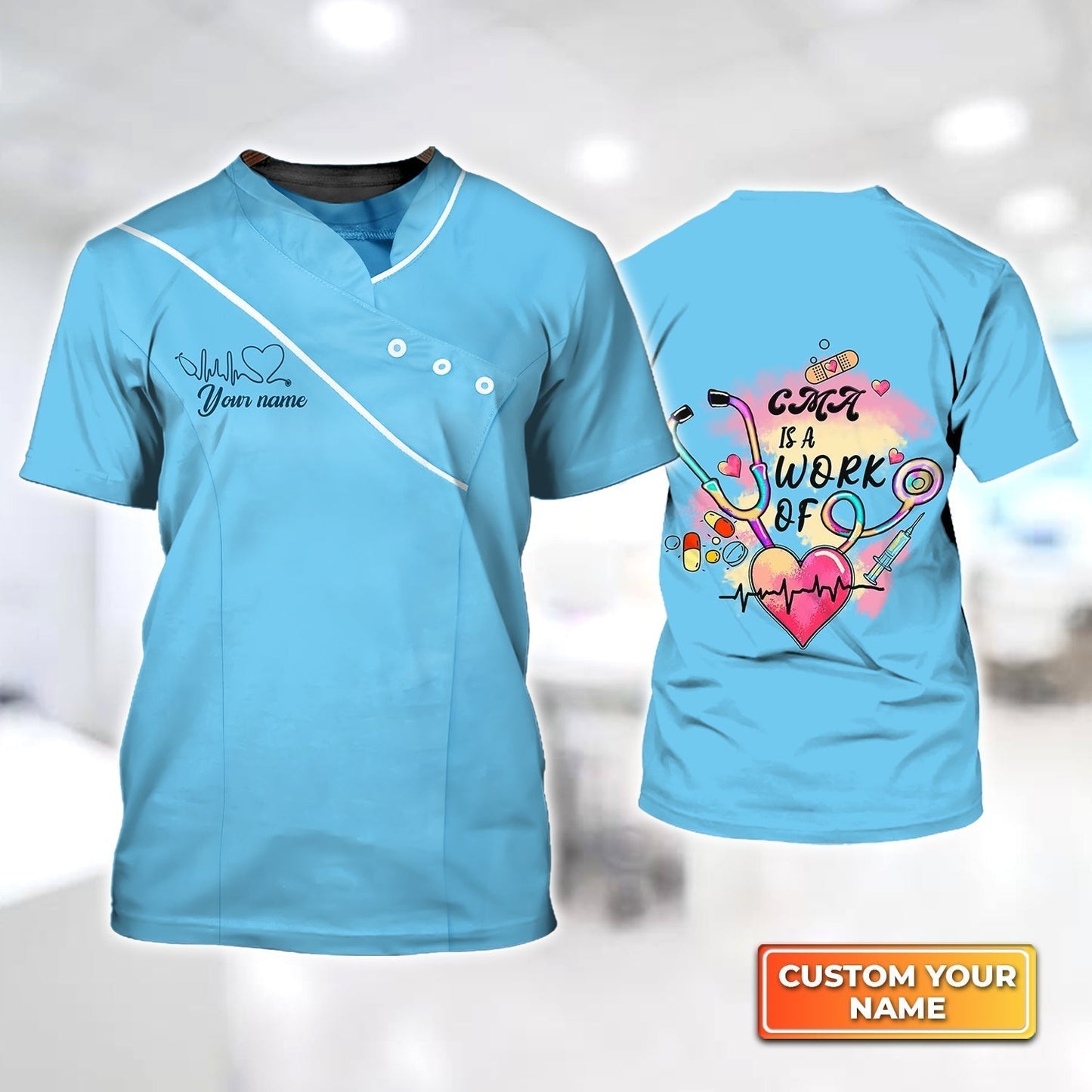 Personalized Name 3D Tshirt Blue Cma Shirt Cma Is A Work Of Heart Registered Nurse TO1844