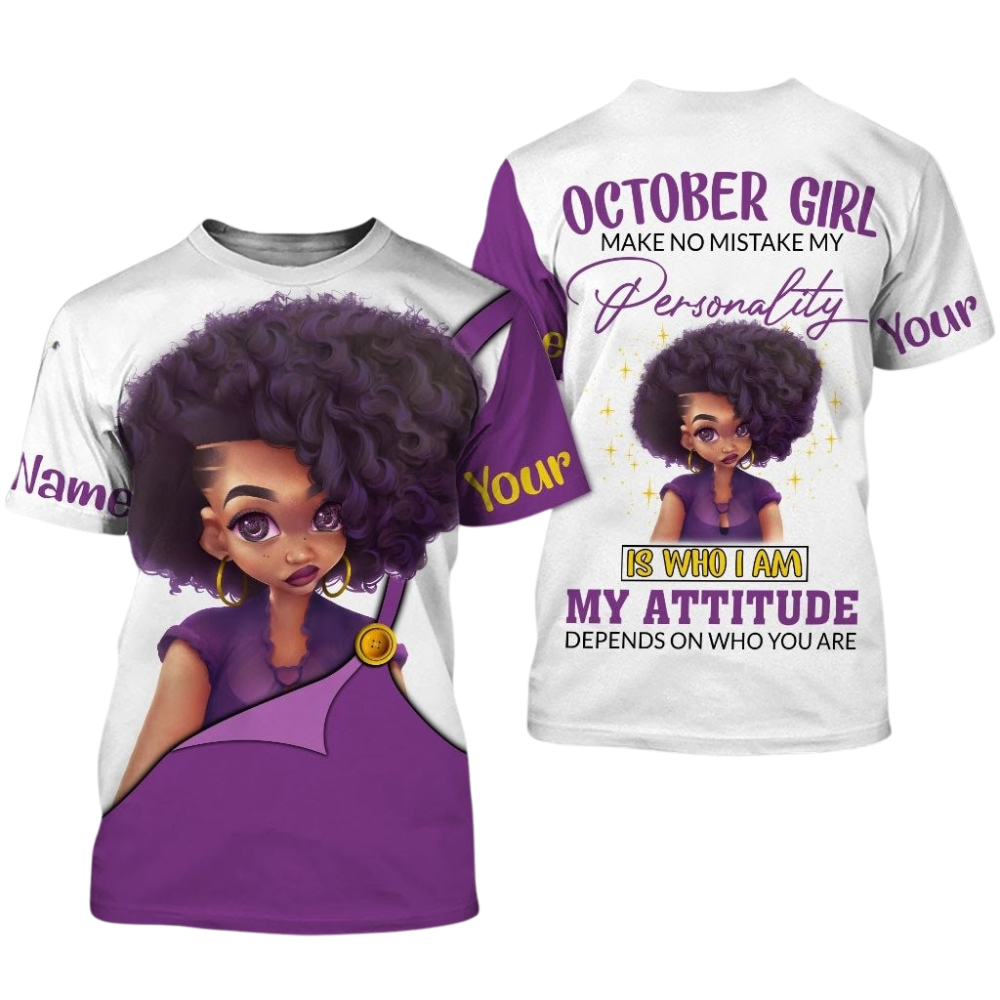 Personalized Name Birthday Outfit October Girl My Attitude All Over Printed Birthday Shirt TO2816