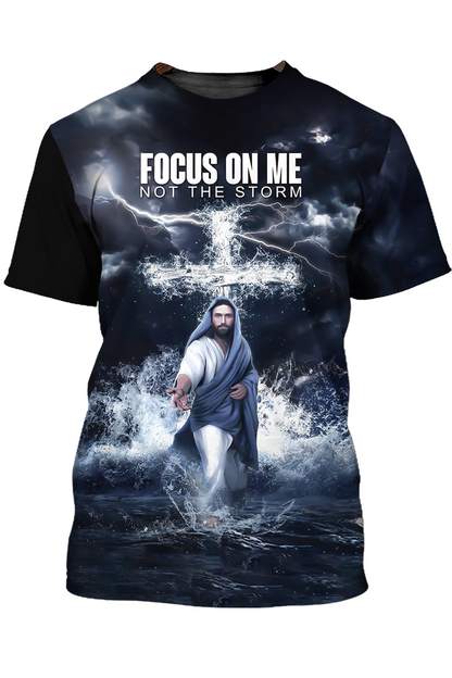 3D Jesus Shirts Focus On Me Not The Storm Christian T Shirt Lasfour TO1381