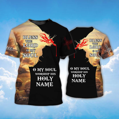 Bless The Lord O My Sould T Shirt Jesus Shirt For Men Women TO1435