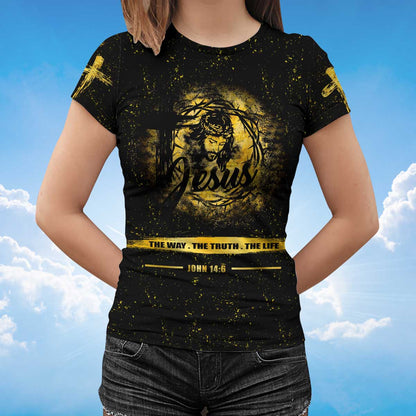 Cool 3D Shirt For Jesus Lover Jesus The Way The Truth The Life T Shirt TO1419