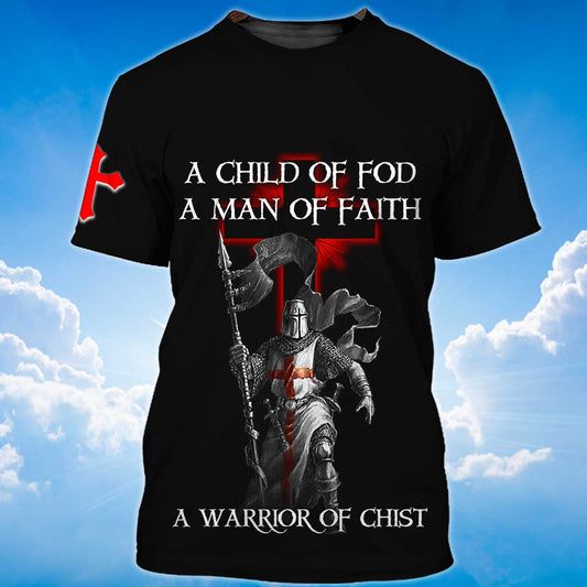 Knight Templar Tshirt A Child Of God Tshirt A Man Of Faith 3D Shirts TO1469