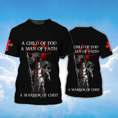 Knight Templar Tshirt A Child Of God Tshirt A Man Of Faith 3D Shirts TO1469