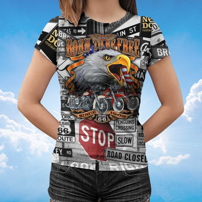 Funny Eagle Lover T Shirt Born To Be Free Eagle And Bike 3D Unisex Shirt TO1392