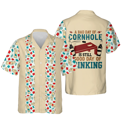 A Bad Day Of Cornhole Is Still A Good Day Of Drinking Hawaiian Shirt For Men, Funny Cornhole Hawaiian Shirt HE0220