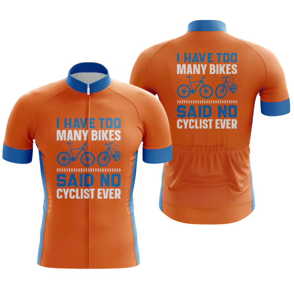 I Have Too Many Bikes Said No Cyclist Ever Men's Short Sleeve Cycling Jersey, Funny Cycling Jerseys CG0812