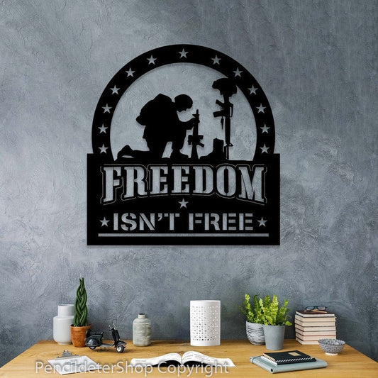 Freedom Isn't Free Kneeling Soldier Veteran Metal Sign, Remembrance Memorial Day Military Metal Art, Wall Decor, Proud Veterans Day Gift CN2847