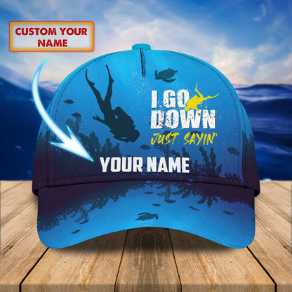 3D Classic Cap Scuba Diving I Go Down Just Saying Personalized Name Cap 10 Lasfour CA2206