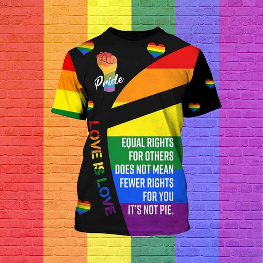 Lgbt Pride Gift Multitype Equal Rights For Others Does Not Mean Fewer Rights For You, Equality Shirt 3D LO0894