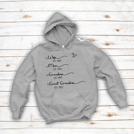 Wife Mom Grandma Great Grandma Est Hoodie MI0693