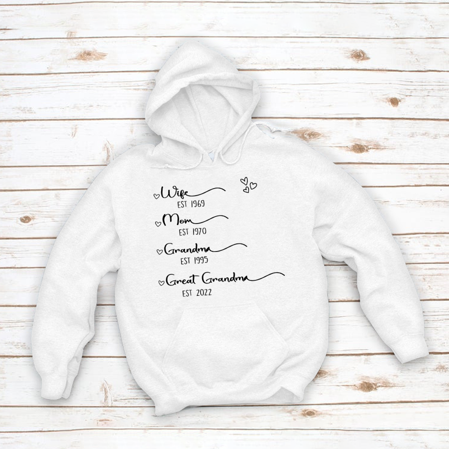 Wife Mom Grandma Great Grandma Est Hoodie MI0693