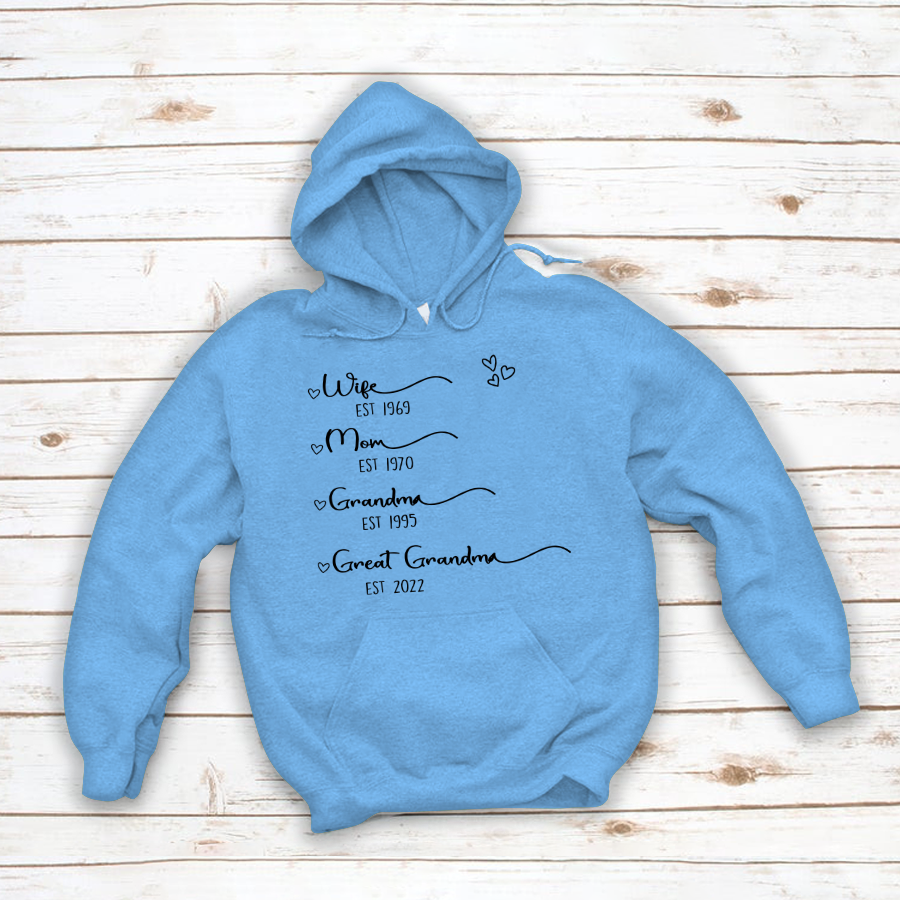 Wife Mom Grandma Great Grandma Est Hoodie MI0693