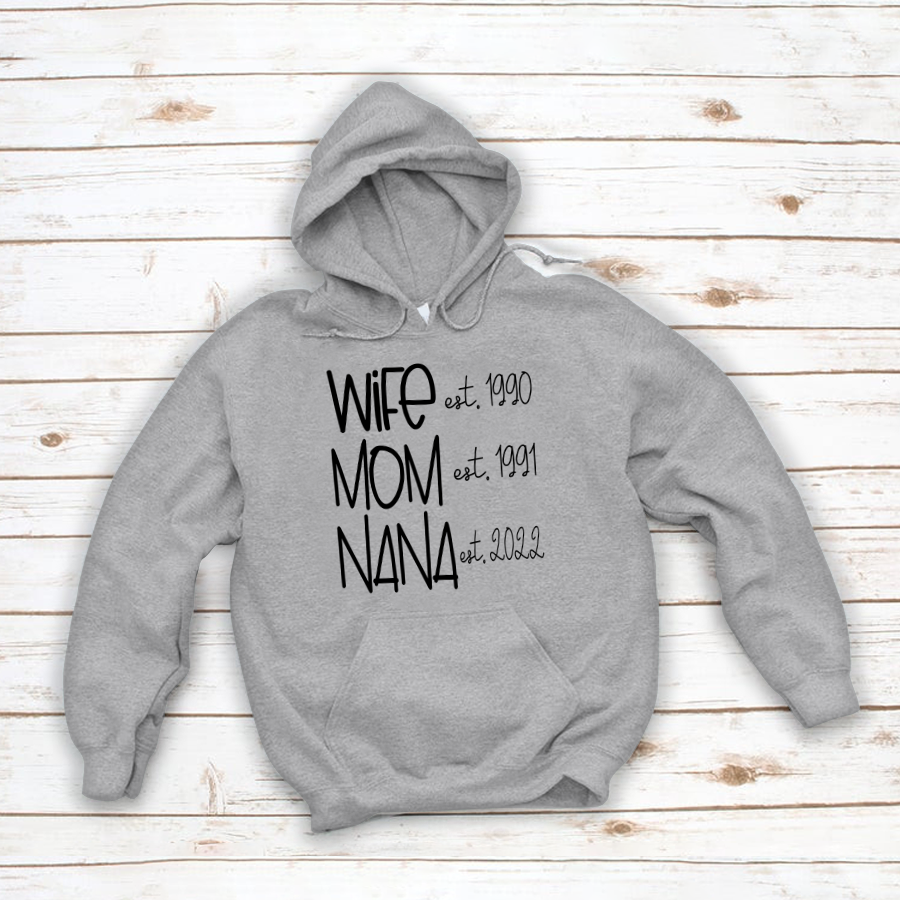 Wife Mom Nana Est VT22120091 Hoodie MI0927