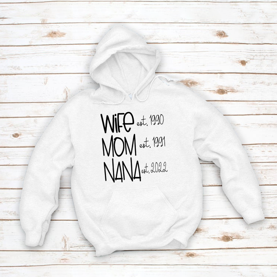 Wife Mom Nana Est VT22120091 Hoodie MI0927