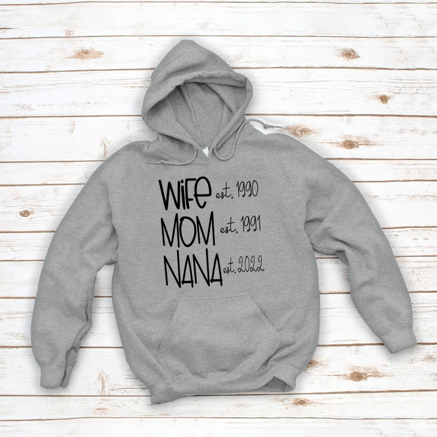 Wife Mom Nana Est VT22120091 Hoodie MI0927