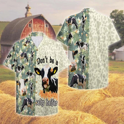 Farmer Don't Be A Salty Heifer Hawaiian Shirt HO0747