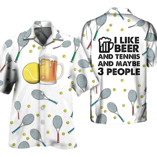 Beer I Like Beer And Tennis And Maybe 3 People Hawaiian Shirt Men Women, New Hawaiian Shirt HO3567