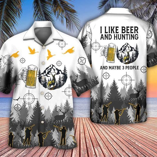 Beer I Like Beer And Hunting And Maybe 3 People Hawaiian Shirt, Summer Gift For men HO3578